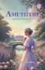 Amethyst The Story of a Beauty