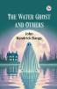 The Water Ghost and Others