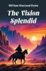 The Vision Splendid