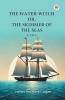 The Water-Witch or The Skimmer of the Seas A Tale