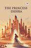 The Princess Dehra