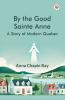 By the Good Sainte Anne A Story Of Modern Quebec