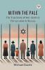 Within The Pale The True Story Of Anti-Semitic Persecution In Russia