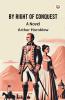 By Right Of Conquest A Novel