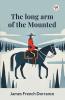 The long arm of the Mounted
