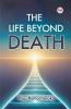 The Life Beyond Death