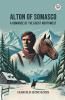 Alton of Somasco A Romance of the Great Northwest