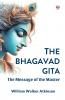 The Bhagavad Gita The Message of the Master