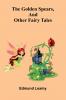 The Golden Spears And Other Fairy Tales