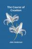 The Course of Creation