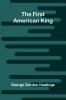 The first American King