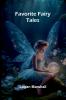 Favorite Fairy Tales