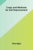 Crops and Methods for Soil Improvement
