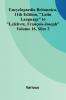 Encyclopaedia Britannica 11th Edition Latin Language to Lefebvre Fran ois-Joseph Volume 16 Slice 3