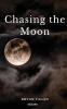 Chasing the Moon