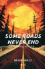 Some Roads Never End