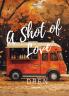 A Shot of Love