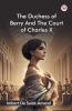 The Duchess Of Berry And The Court Of Charles X