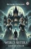 The Weird Sisters A Romance Vol. III