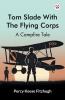 Tom Slade With The Flying Corps A Campfire Tale