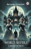 The Weird Sisters A Romance Vol. II