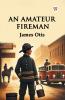 An Amateur Fireman