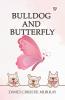 Bulldog And Butterfly