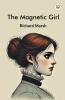 The Magnetic Girl