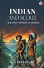 Indian And Scout A Tale of the Gold Rush to California