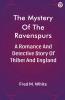 The Mystery Of The Ravenspurs A Romance And Detective Story Of Thibet And England