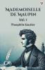 Mademoiselle De Maupin Vol. I