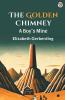 The Golden Chimney A Boy’s Mine