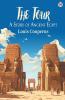 The Tour A Story of Ancient Egypt