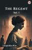 The Regent Vol. I