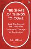 The Shape Of Things To Come Book The Second The Days After Tomorrow: The Age Of Frustration
