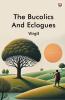 The Bucolics And Eclogues
