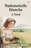 Mademoiselle Blanche A Novel