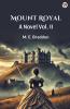 Mount Royal A Novel Vol. II