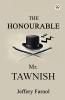 The Honourable Mr. Tawnish