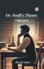 Dr. Paull s Theory A Romance