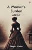 A Woman's Burden A Novel