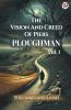 The Vision And Creed Of Piers Ploughman Vol. I