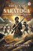 The Sun Of Saratoga A Romance Of Burgoyne s Surrender
