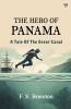 The Hero Of Panama A Tale Of The Great Canal