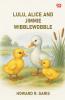 Lulu Alice And Jimmie Wibblewobble