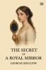 The Secret Of A Royal Mirror