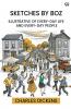 Sketches By Boz Illustrative Of Every-Day Life And Every-Day People