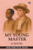 My Young Master A Novel