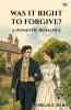 Was It Right To Forgive? A Domestic Romance