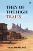They Of The High Trails